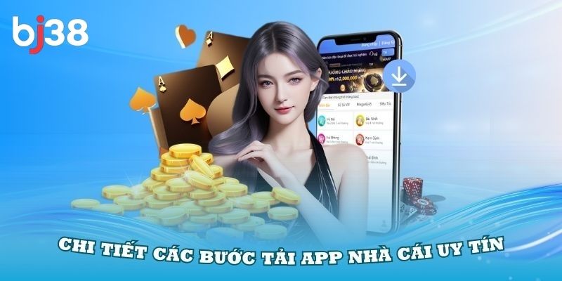 Chi tiết các bước tải app nhà cái uy tín