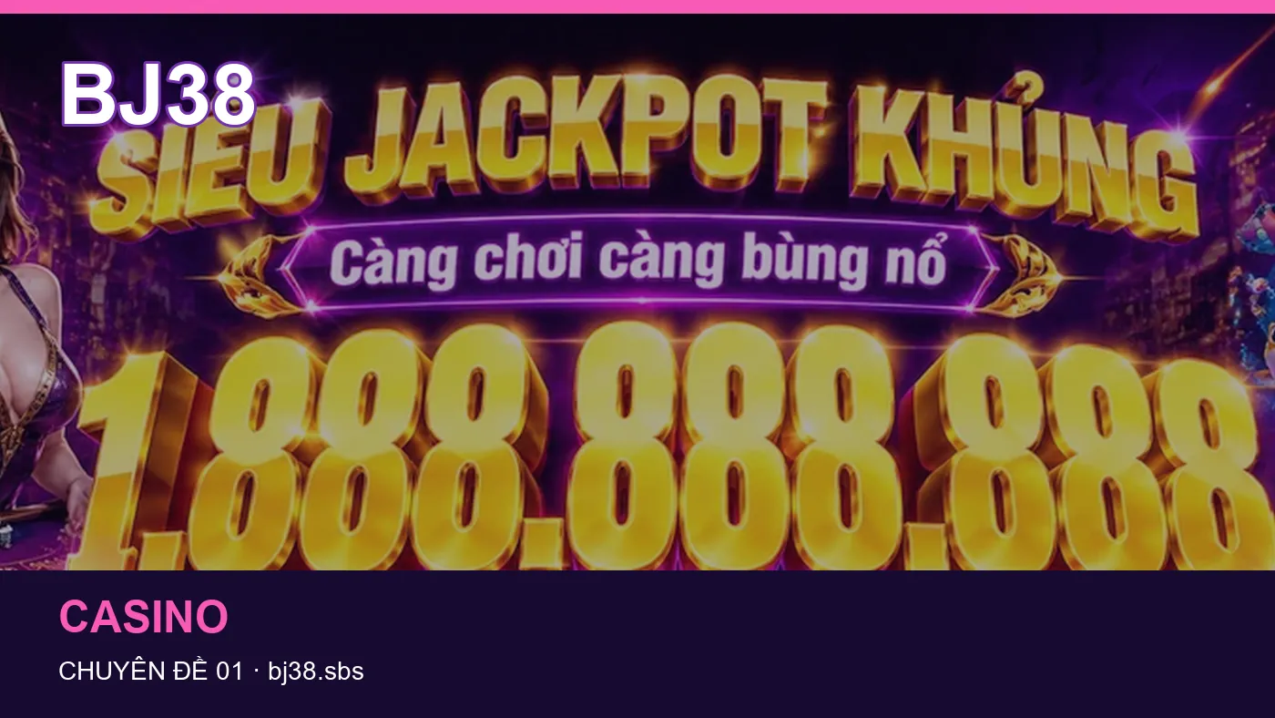 Danh sách kiểm tra thông tin Game bài dành cho người đọc BJ38
