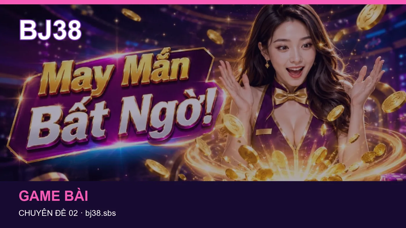 Cách bắt đầu đọc chuyên mục Nổ hũ trên BJ38